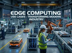 Edge Computing Use Cases : Transforming Modern Industry Edge Computing Use Cases : Transforming Modern Industry