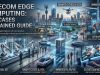 Telecom Edge Computing Use Cases Explained Guide Telecom Edge Computing Use Cases Explained Guide