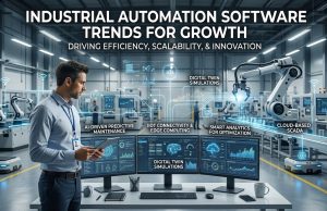 Industrial Automation Software Trends For Growth Industrial Automation Software Trends For Growth