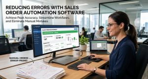 Reducing Errors with Sales Order Automation Software Reducing Errors with Sales Order Automation Software