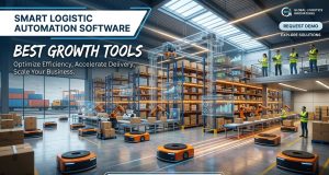 Smart Logistic Automation Software : Best Growth Tools Smart Logistic Automation Software : Best Growth Tools